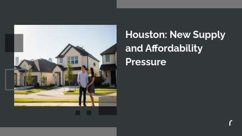 Houston: New Supply and Affordability Pressure
